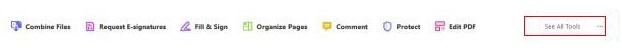 The top bar of Adobe Acrobat. The bar shows some of the tool options starting with Combine FIles, Request E-signature, Fill & Sign, Organize Pages, Comment, Protect, Edit PDF, and then a button saying See All Tools. The button is highlighted in a red box showing the user where to click.