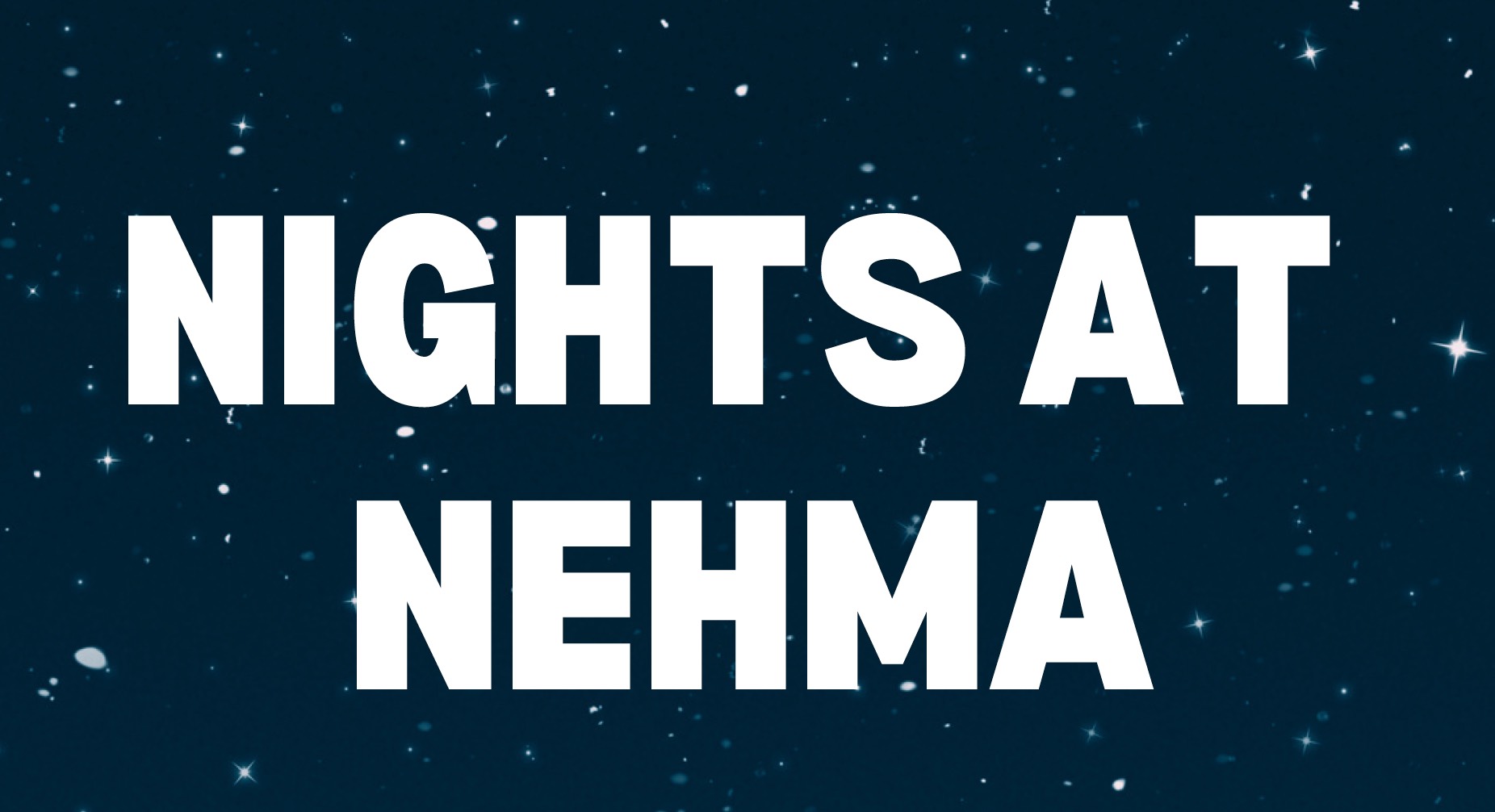 Nights at NEHMA