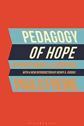 Pedagogy of Hope: Reliving Pedagogy of the Oppressed book cover