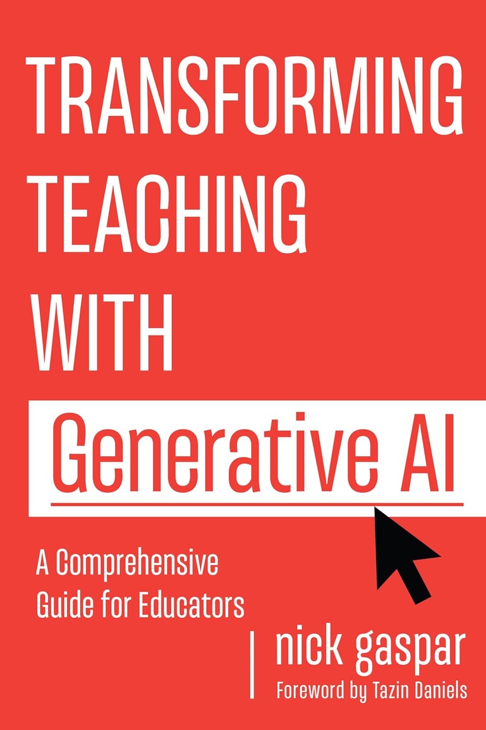 Transforming Teaching With Generative AI: A Comprehensive Guide for Educators book cover