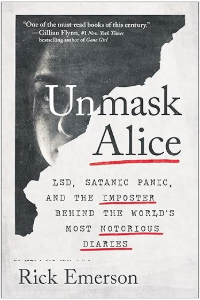 Unmask Alice: LSD, Satanic Panic, and the Imposter Behind the World's Most Notorious Diaries book cover
