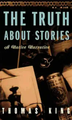 The Truth about Stories: A Native Narrative Book Cover
