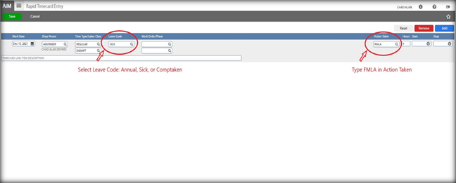 Red circle around the "Leave Code" field with note next to it that says, "Select Leave Code: Annual, Sick, or Comptaken. Red circle around the "Action Taken" field with note next to it that says, "Type FMLA in Action Taken". 