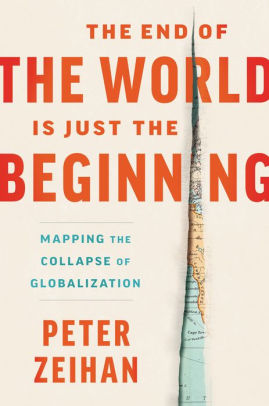 book titled The End of the World is Just the Beginning: The Collapse of Globalization
