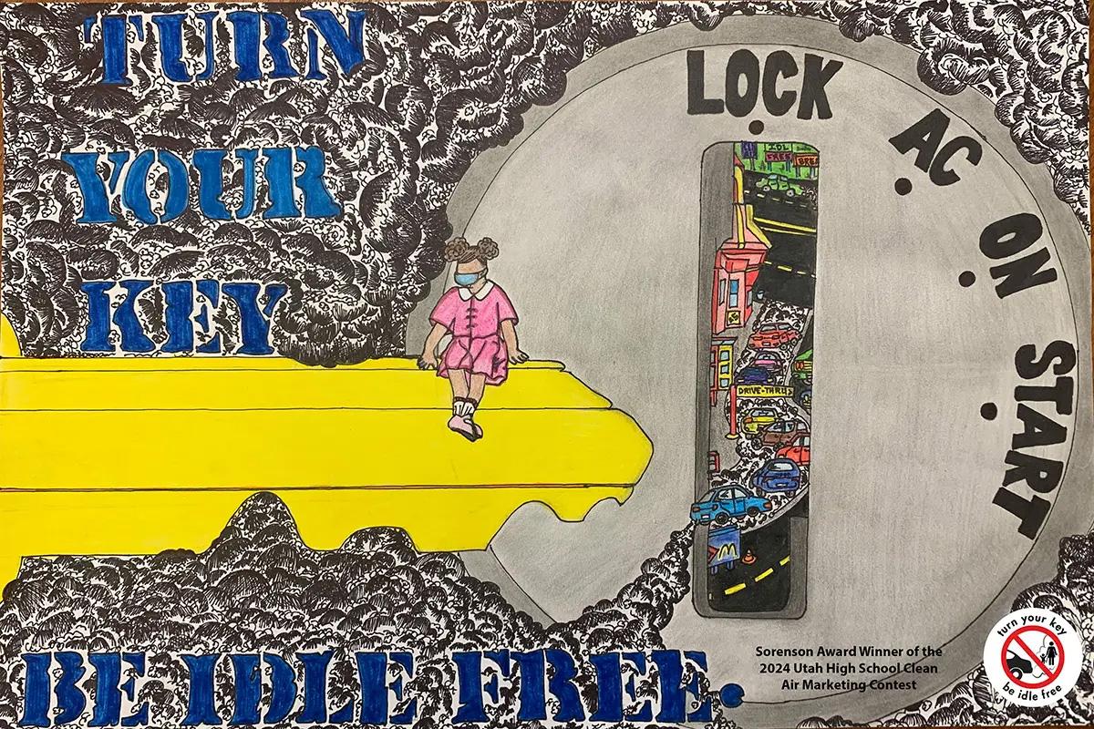 Art text reads "Turn your key. Be idle free. Lock AC On Start." Other text reads "Sorenson Award Winner of the 2024 Utah High School Clean Air Marketing Contest." The art is of a key entering the ignition with those words on it. Inside the ignition lock is cars idling in the drive thru.