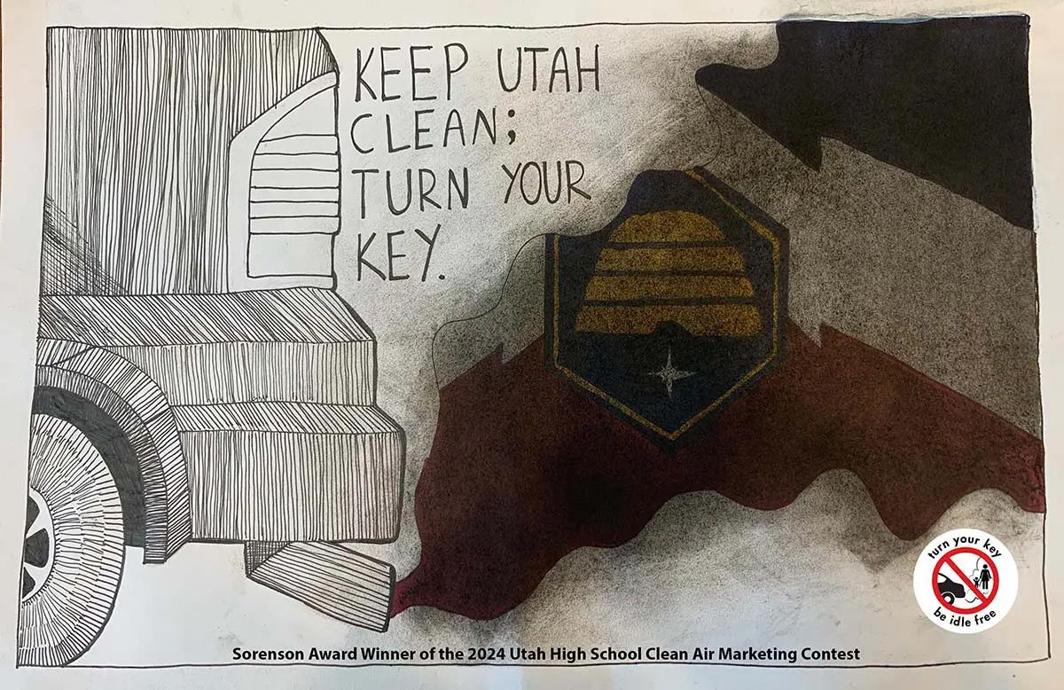 Text reads "Keep Utah Clean; Turn your key" bottom text reads "Sorenson Award Winner of the 2024 Utah High School Clean Air Marketing Contest." The art is a car idling in front of the Utah State flag.