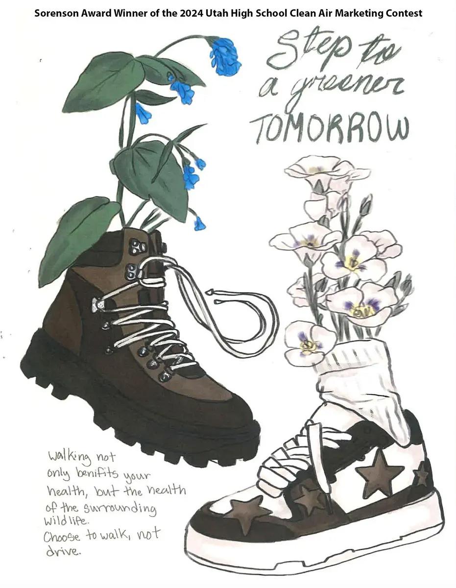 Art text reads "Step to a greener tomorrow. Walking not only benefits your health, but the health of the surrounding wildlife. Choose to walk, not drive." Bottom text reads "Sorenson Award Winner of the 2024 Utah High School Clean Air Marketing Contest." The art is of boots and shoes, with plants and flowers growing out of them.