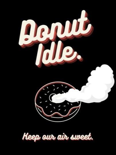 Flyer with the text "Donut Idle. Keep our air sweet." The image is a donut with smoke coming out of the middle hole.