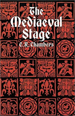 The Mediaeval Stage by E.K. Chambers (click to see larger image)