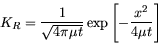 \begin{displaymath}
K_R = \frac1{\sqrt{4 \pi \mu t}} \exp\left[
-\frac{x^2}{4 \mu t}
\right]
\end{displaymath}