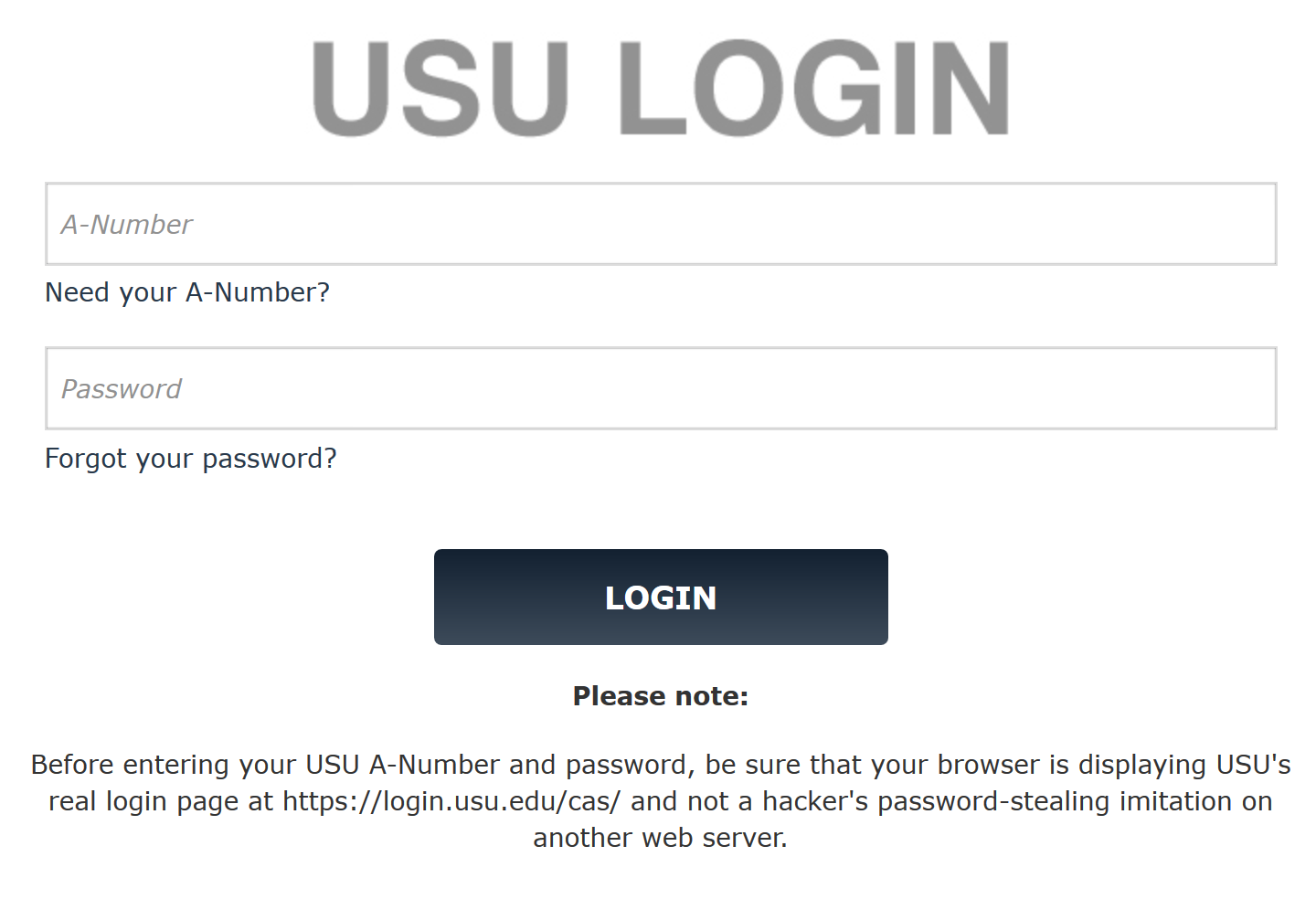 Utah State University login page with fields to enter A-Number and password. Links below each field read “Need your A-Number?” and “Forgot your password?” A large dark blue button labeled “LOGIN” appears below. A note at the bottom warns users to verify that the page URL is “https://login.usu.edu/cas/”
 to avoid phishing attempts.