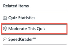 Quizzes page showing Related Items of Quiz Statistics, Moderate this quiz, and Speedgrader