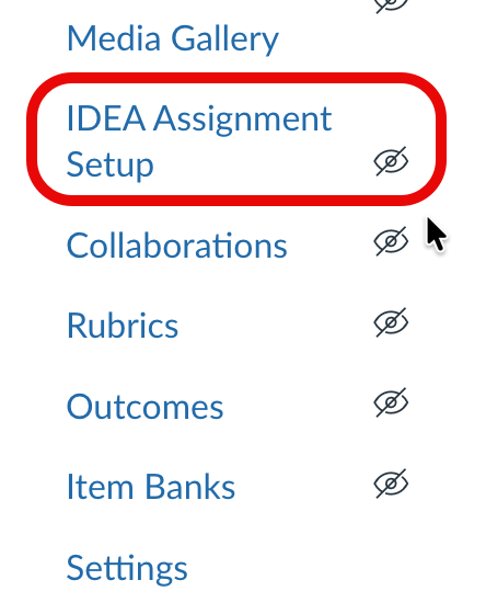 IDEA Assignment Setup link Idea Assignment Setup link, appearing in the course navigation list