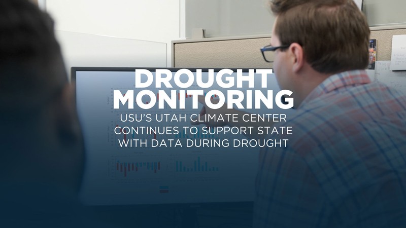 Drought Monitoring: USU's Utah Climate Center Continues to Support State With Data During Drought - Vimarsana News
