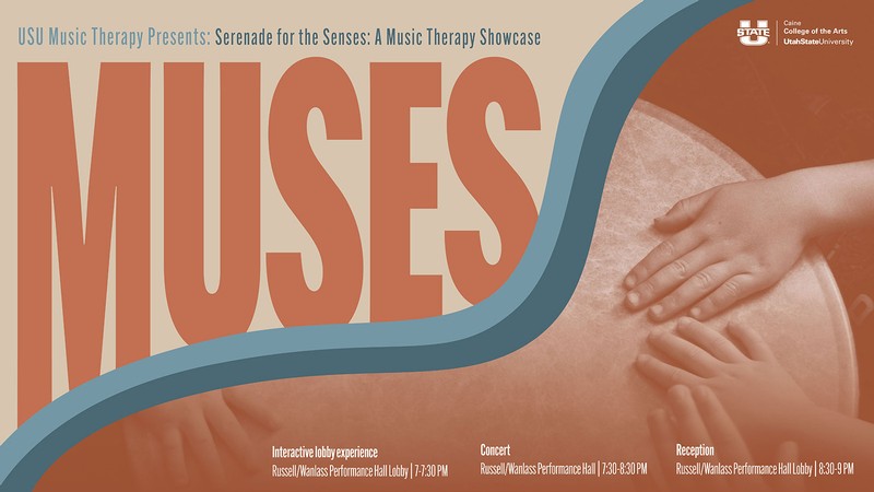 Text Reads: USU Music Therapy Presents: Serenade for the Senses: A Music Therapy Showcase.