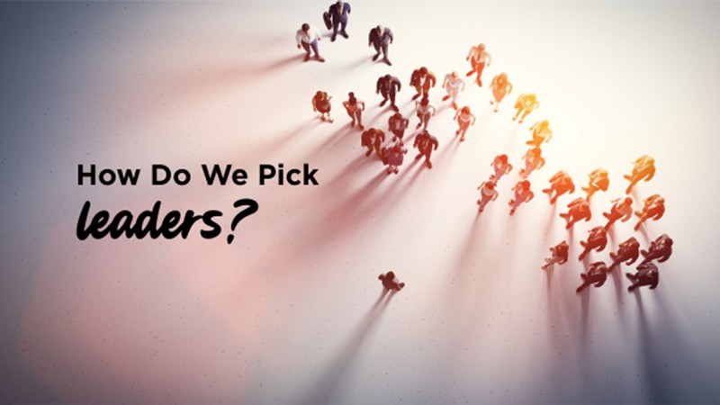 A graphic of people standing in a group. Text reads: How do we pick leaders?