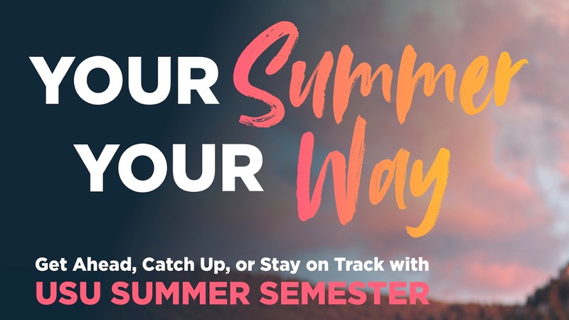 Your Summer Your Way, USU Summer Semester