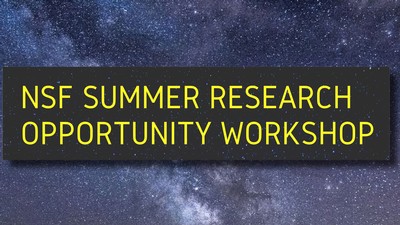 NSF Summer Research Workshop