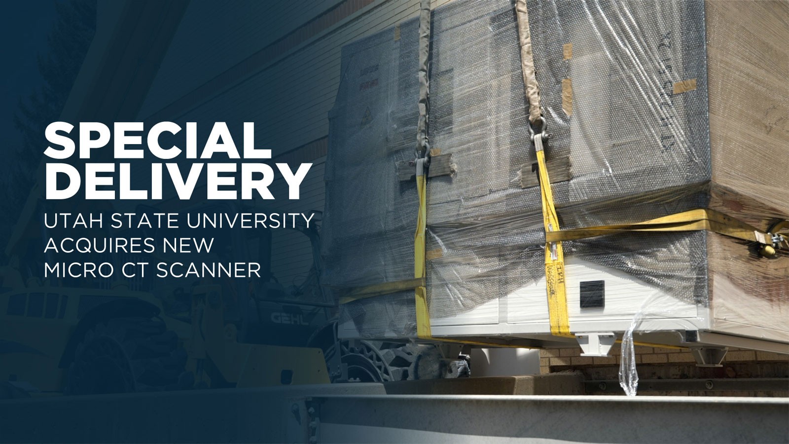 Text reads: Special Delivery. USU acquires new micro CT scanner