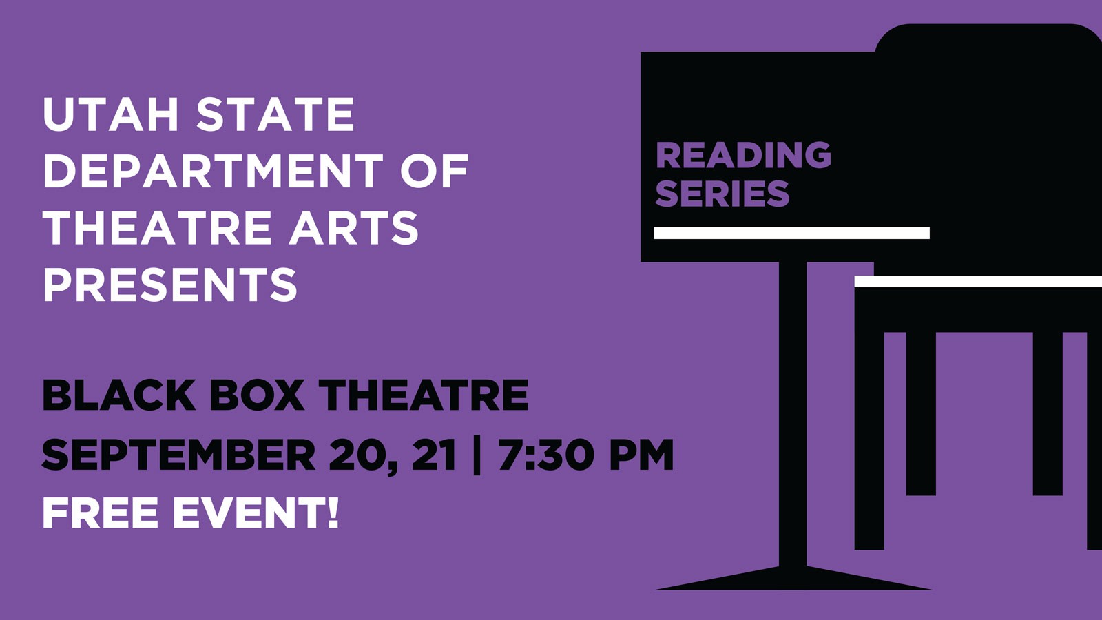 A poster for a play. Text Reads: Black Box Theatre, September 20th and 21st. Free event.