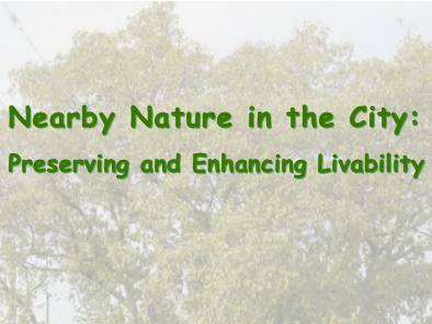 Nearby Nature in the City: Preserving and Enhancing Livability