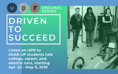 'Driven To Succeed' Radio Series Features GEAR UP Students